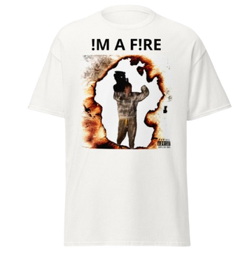IM A FIRE TEE